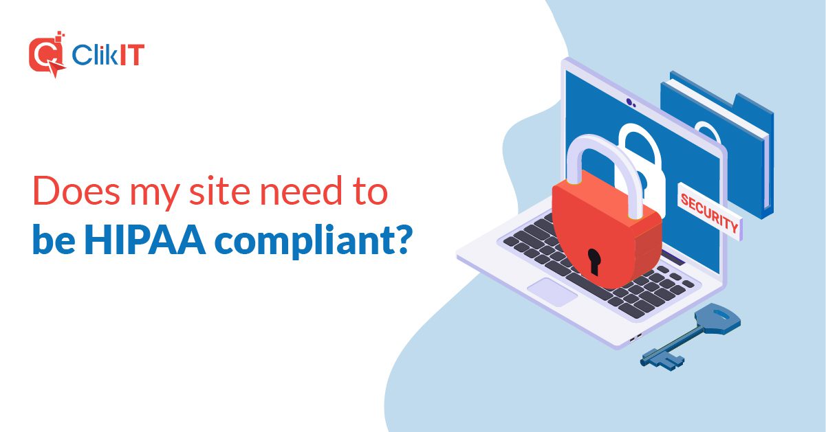 Does my site need to be HIPAA compliant?