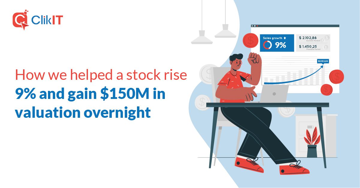 How we helped a stock rise 9% and gain $150M in valuation overnight