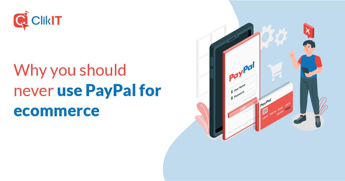 Why you should never use PayPal for ecommerce